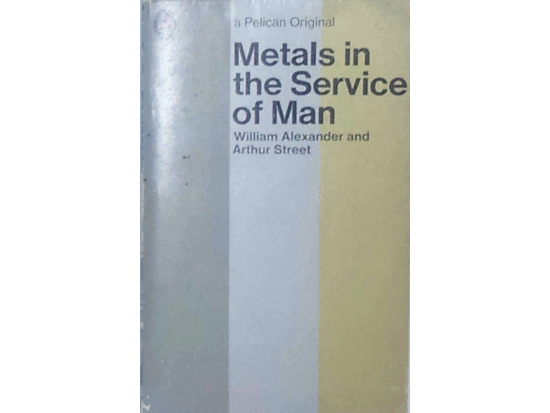 Used Copy - Metals in the Service of Man 5th Edition  By - William Alexander